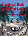Cover of A Practical Guide to Red Hat Linux 8